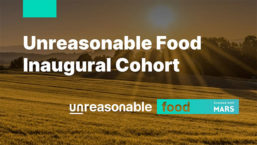 Unreasonable Food and Mars Cohort announcement