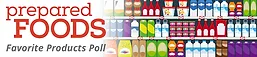 Prepared Foods Favorite Product Poll