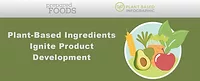 Plant-Based Ingredients Ignite Product Development